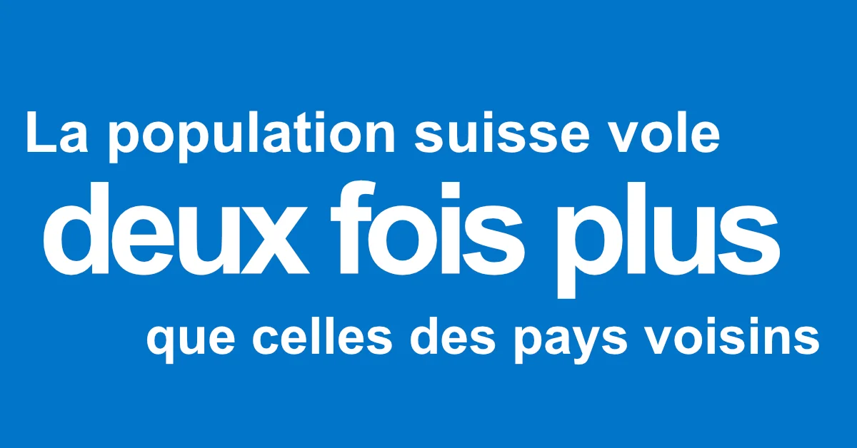la population suisse vole deux fois plus 