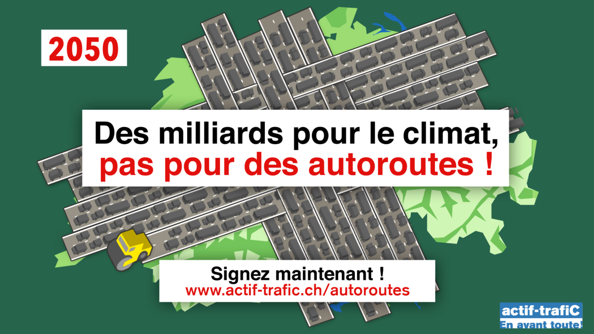 Des milliards pour le climat, pas pour des autoroutes!