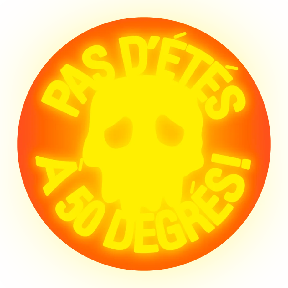 Pas d’étés à 50°C!